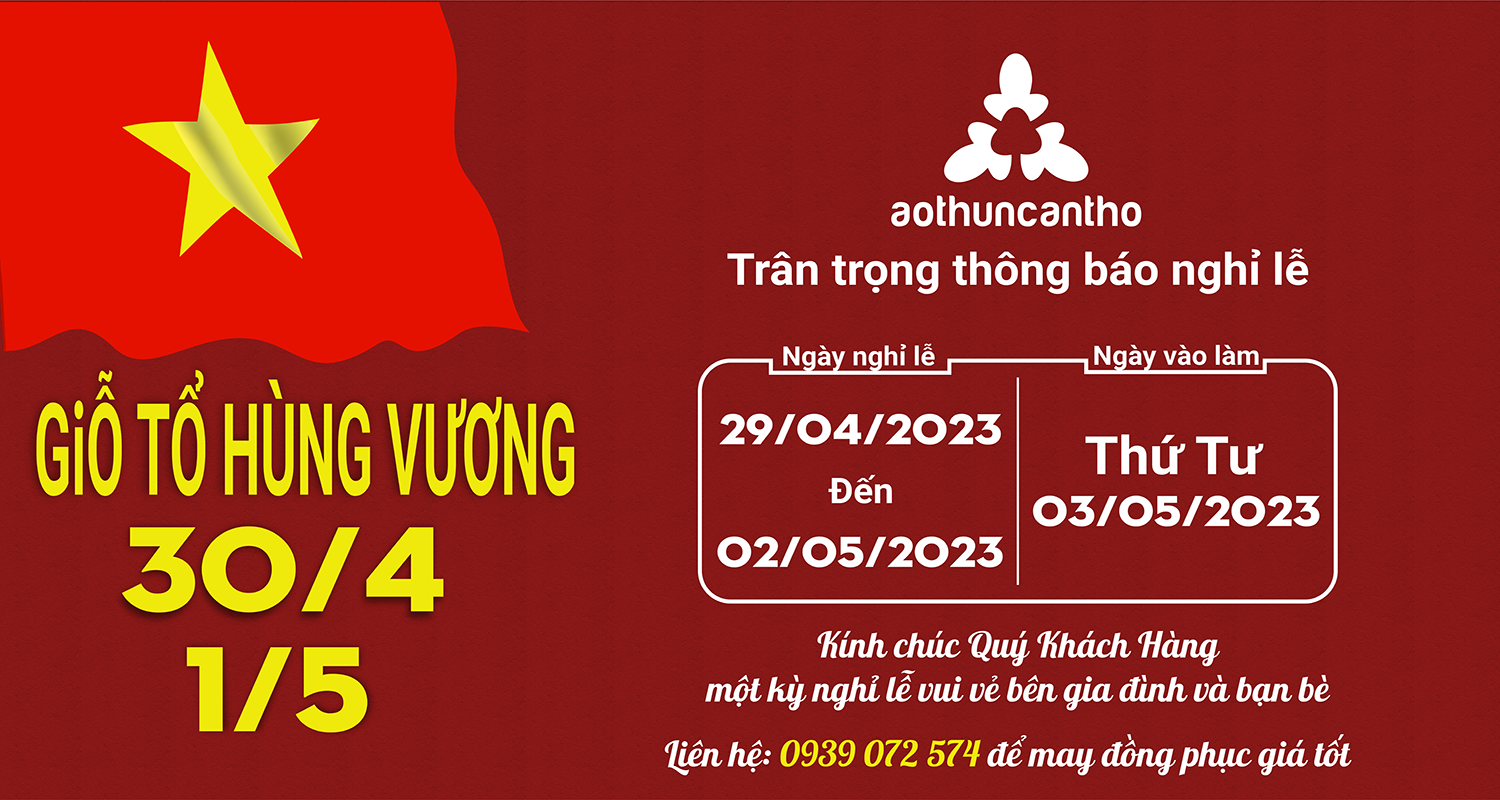 Thông Báo Lịch Nghỉ Lễ Giỗ Tổ Hùng Vương – 30/4 – 1/5/2023